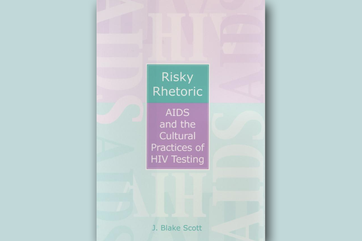 Risky Rhetoric: AIDS and the Cultural Practices of HIV Testing